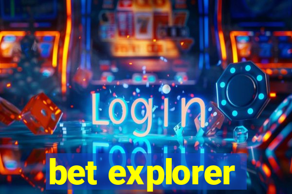 bet explorer