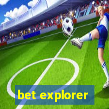 bet explorer