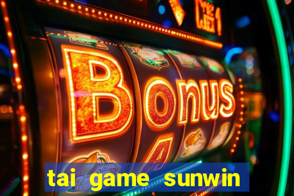 tai game sunwin bài macau