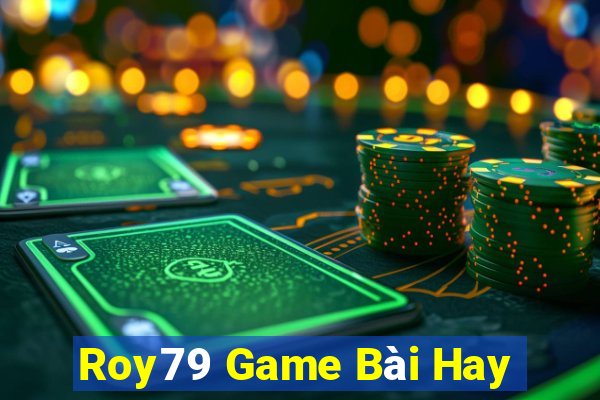 Roy79 Game Bài Hay