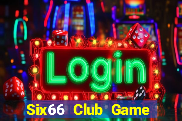 Six66 Club Game Bài Chắn