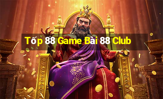 Tốp 88 Game Bài 88 Club