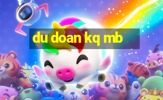 du doan kq mb