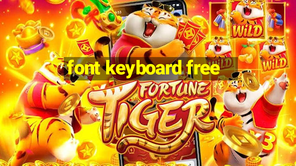 font keyboard free