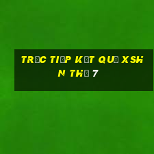 Trực tiếp kết quả XSHN Thứ 7