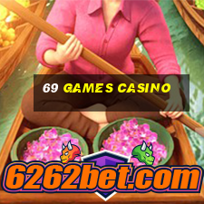 69 games casino