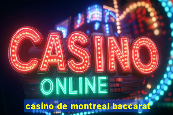 casino de montreal baccarat