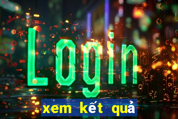 xem kết quả xổ số bạc liêu