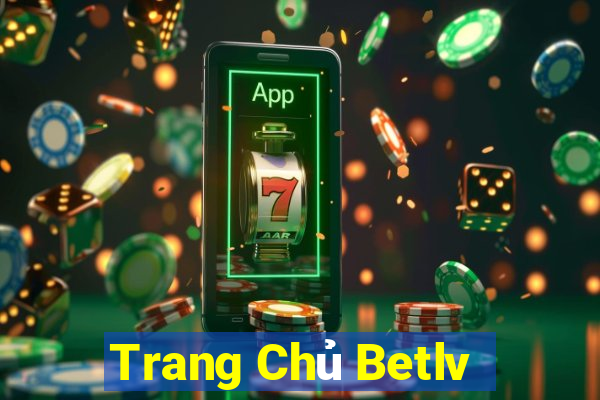 Trang Chủ Betlv