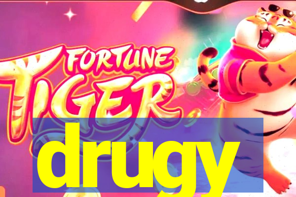 drugy