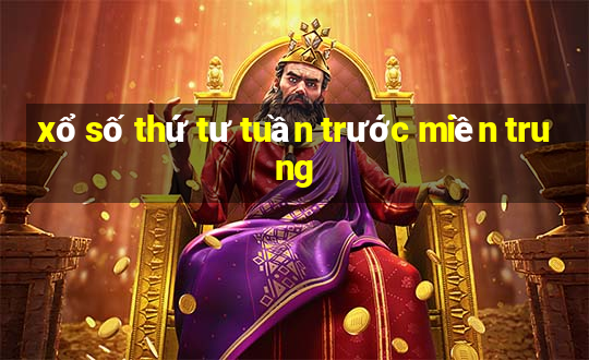 xổ số thứ tư tuần trước miền trung