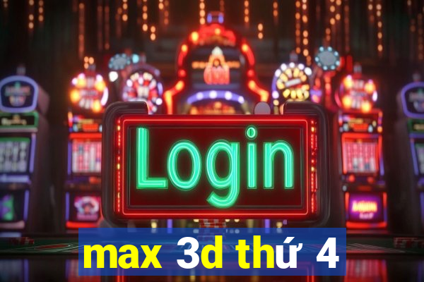 max 3d thứ 4