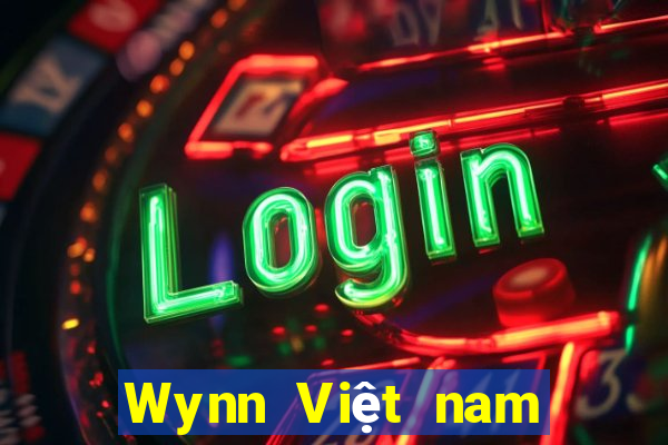 Wynn Việt nam Wynn Việt nam