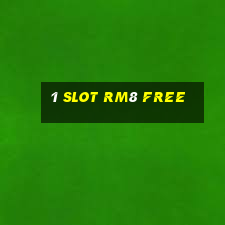 1 slot rm8 free