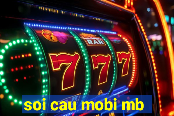 soi cau mobi mb