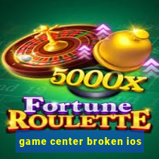 game center broken ios