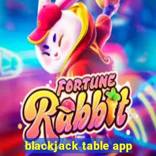 blackjack table app