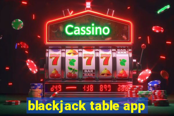 blackjack table app