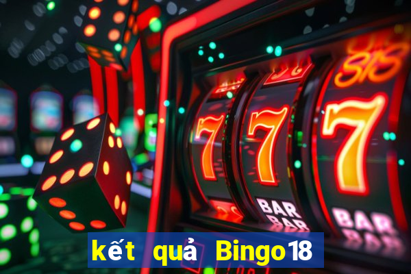 kết quả Bingo18 ngày 25