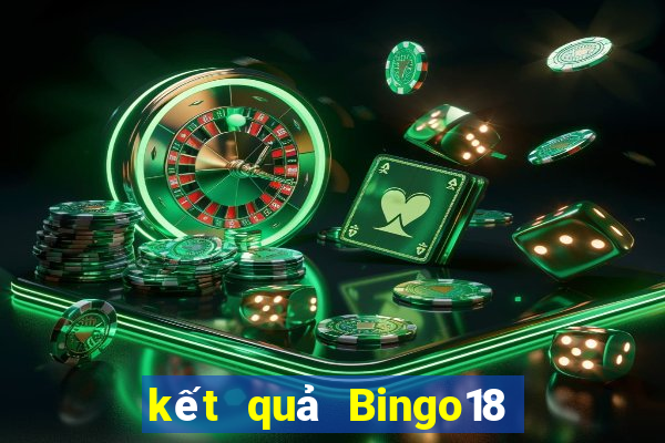 kết quả Bingo18 ngày 25