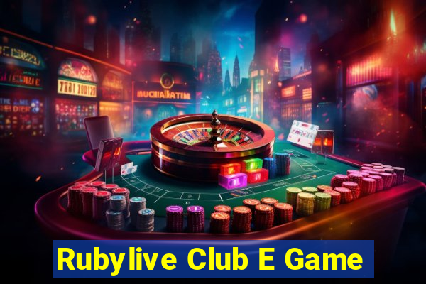 Rubylive Club E Game