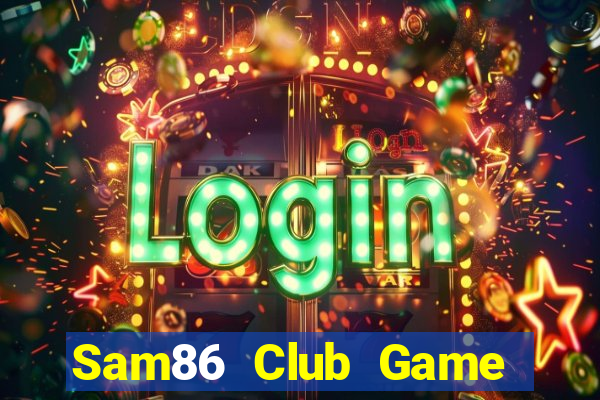 Sam86 Club Game Bài Poker Online