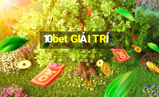 10bet GIẢI TRÍ