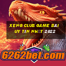 Xeng Club Game Bài Uy Tín Nhất 2022