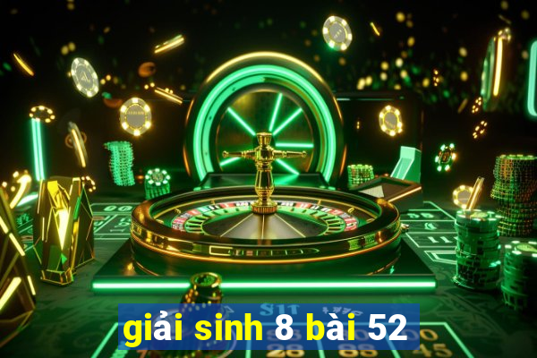 giải sinh 8 bài 52