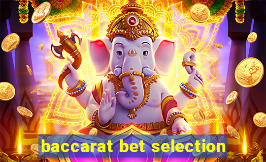 baccarat bet selection