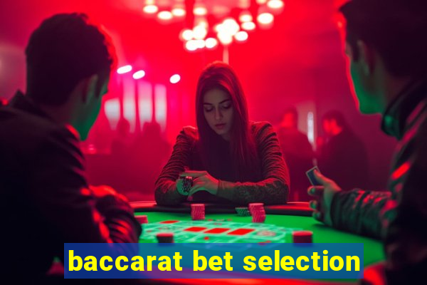 baccarat bet selection