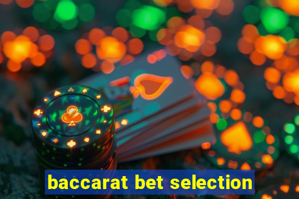 baccarat bet selection