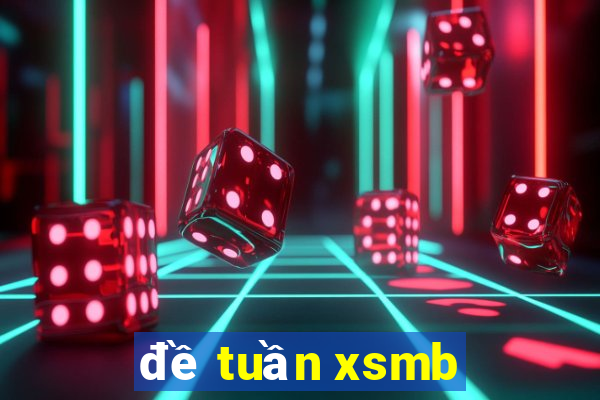 đề tuần xsmb