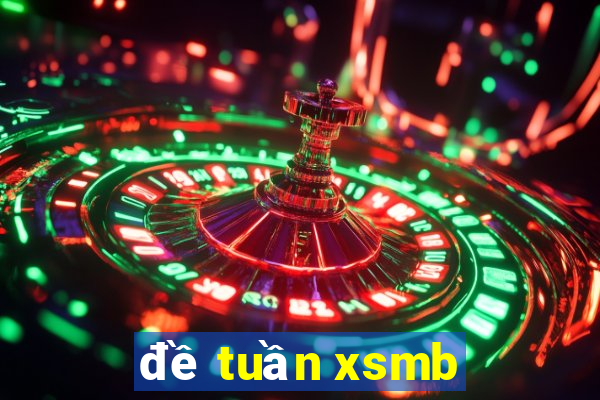 đề tuần xsmb