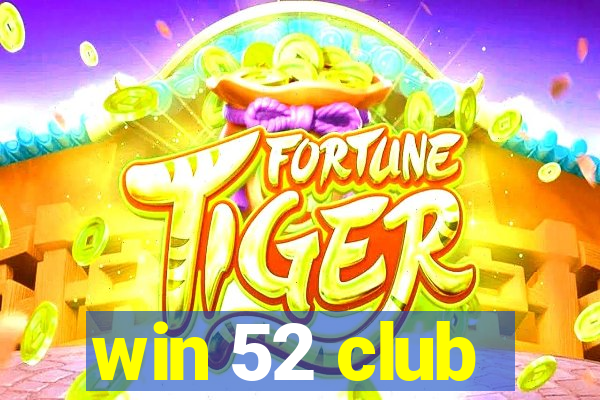 win 52 club