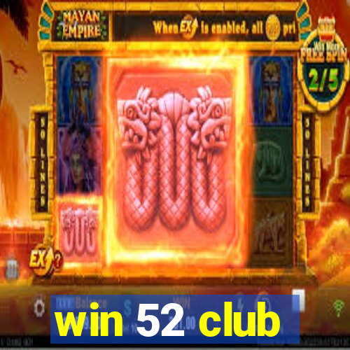 win 52 club