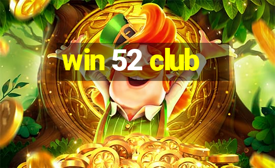 win 52 club