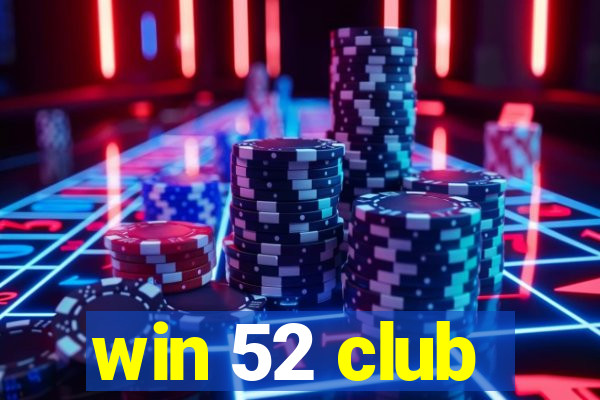 win 52 club