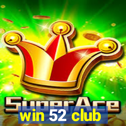 win 52 club