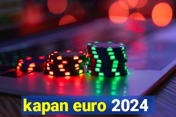 kapan euro 2024