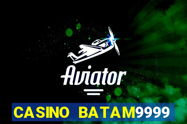 CASINO BATAM9999 ROYAL CASINO(D SPORT)