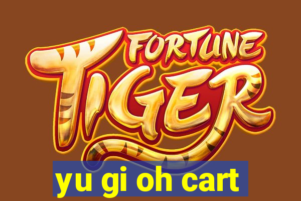 yu gi oh cart