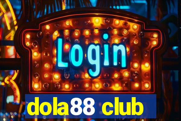 dola88 club