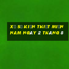 xổ số kiến thiết miền nam ngày 2 tháng 8