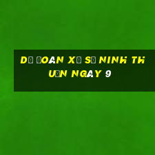 Dự Đoán Xổ Số ninh thuận ngày 9