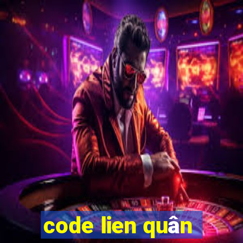 code lien quân