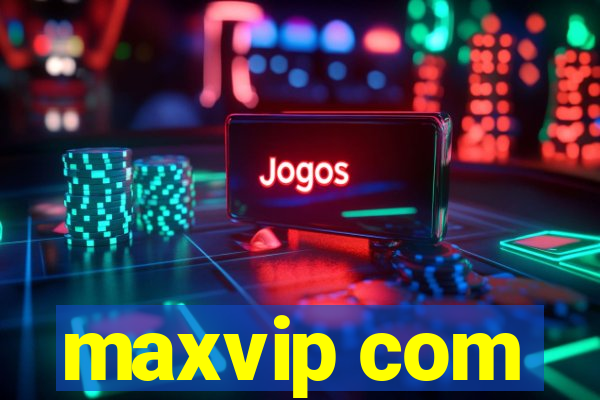 maxvip com