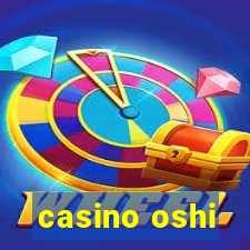 casino oshi