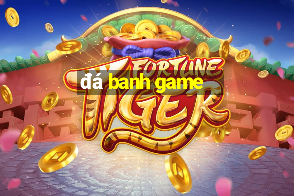 đá banh game