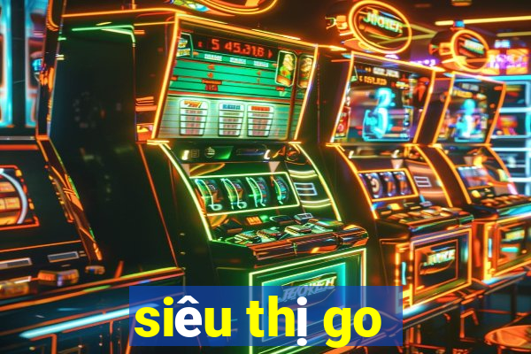 siêu thị go